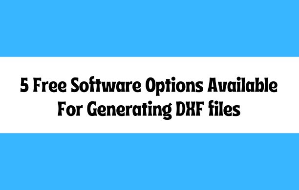 Tools for Generating Free DXF files for Laser Cutting