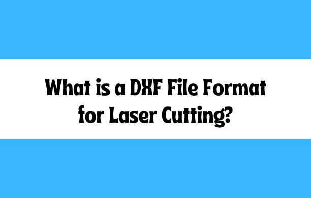 what is a dxf file format for laser cutting?